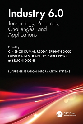 Industry 6.0: Technology, Practices, Challenges, and Applications-cover