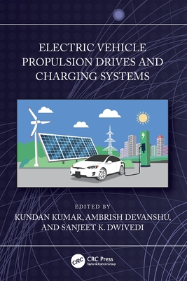 Electric Vehicle Propulsion Drives and Charging Systems-cover