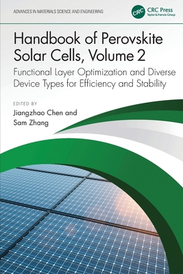 Handbook of Perovskite Solar Cells, Volume 2: Functional Layer Optimization and Diverse Device Types for Efficiency and Stability-cover