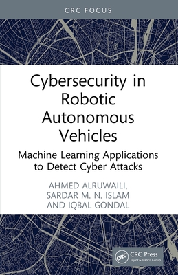 Cybersecurity in Robotic Autonomous Vehicles: Machine Learning Applications to Detect Cyber Attacks-cover