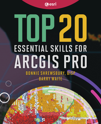 Top 20 Essential Skills for ArcGIS Pro-cover