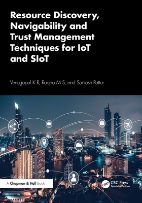 Resource Discovery, Navigability and Trust Management Techniques for IoT and SIoT-cover