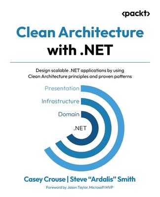 Clean Architecture with .NET: Design scalable .NET applications by using Clean Architecture principles and proven patterns (Paperback)-cover