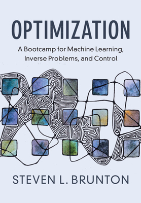 Optimization: A Bootcamp for Machine Learning, Inverse Problems, and Control-cover