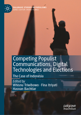 Competing Populist Communications, Digital Technologies and Elections: The Case of Indonesia-cover
