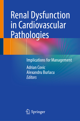 Renal Dysfunction in Cardiovascular Pathologies: Implications for Management-cover