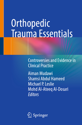 Orthopedic Trauma Essentials: Controversies and Evidence in Clinical Practice-cover