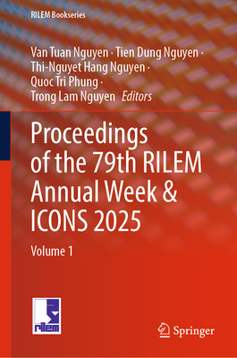 Proceedings of the 79th Rilem Annual Week & Icons 2025: Volume 1-cover
