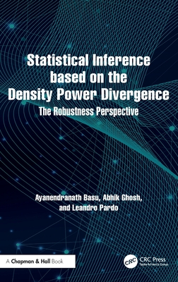 Statistical Inference Based on the Density Power Divergence: The Robustness Perspective-cover