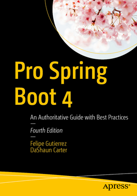 Pro Spring Boot 4: An Authoritative Guide with Best Practices-cover