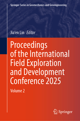 Proceedings of the International Field Exploration and Development Conference 2025: Volume 2-cover