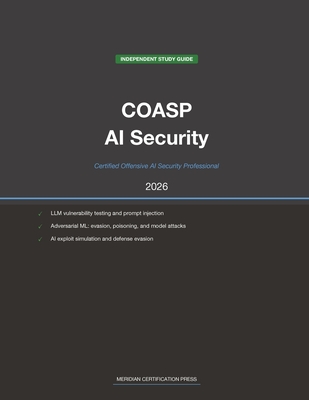 EC-Council COASP Exam Study Guide 2026: Certified Offensive AI Security Professional: Complete Exam Prep with Practice Questions, Detailed Explanation-cover