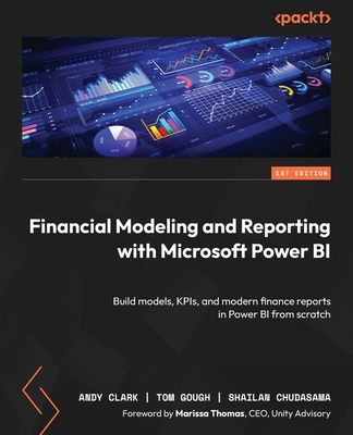 Financial Modeling and Reporting with Microsoft Power BI: Build models, KPIs, and modern finance reports in Power BI from scratch-cover