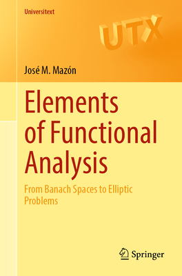 Elements of Functional Analysis: From Banach Spaces to Elliptic Problems-cover