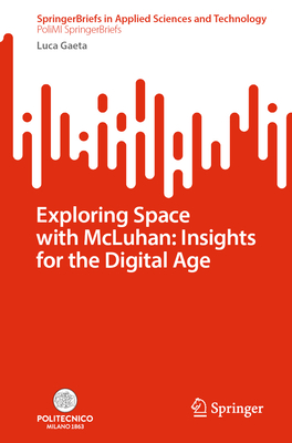 Exploring Space with McLuhan: Insights for the Digital Age-cover