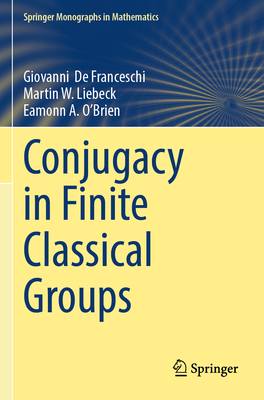 Conjugacy in Finite Classical Groups-cover
