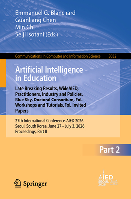 Artificial Intelligence in Education. Late Breaking Results, Wideaied, Practitioners, Industry and Policies, Blue Sky, Doctoral Consortium, Fol Worksh-cover
