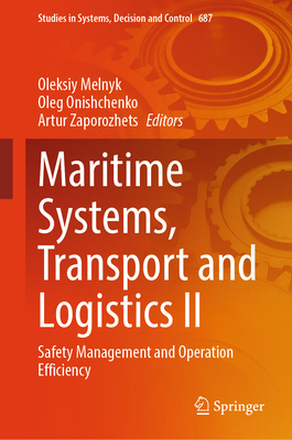 Maritime Systems, Transport and Logistics IІ: Safety Management and Operation Efficiency-cover