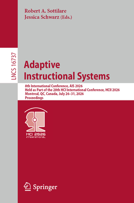 Adaptive Instructional Systems: 8th International Conference, Ais 2026, Held as Part of the 28th Hci International Conference, Hcii 2026, Montreal, Qc-cover