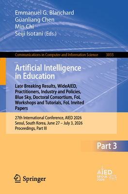 Artificial Intelligence in Education. Late Breaking Results, Wideaied, Practitioners, Industry and Policies, Blue Sky, Doctoral Consortium, Fol Worksh-cover