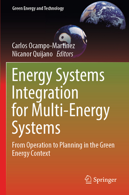 Energy Systems Integration for Multi-Energy Systems: From Operation to Planning in the Green Energy Context-cover