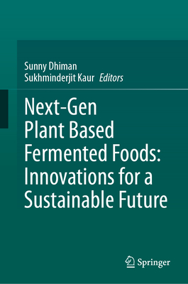 Next-Gen Plant Based Fermented Foods: Innovations for a Sustainable Future-cover