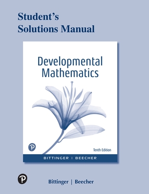 Student's Solutios Manual for Developmental Mathematics: College Mathematics and Introductory Algebra-cover