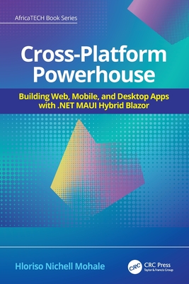 Cross-Platform Powerhouse: Building Web, Mobile, and Desktop Apps with .NET MAUI Hybrid Blazor-cover