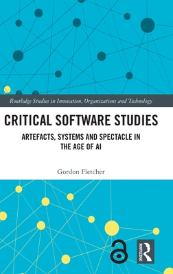 Critical Software Studies: Artefacts, Systems and Spectacle in the Age of AI-cover