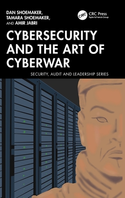 Cybersecurity and the Art of Cyberwar-cover