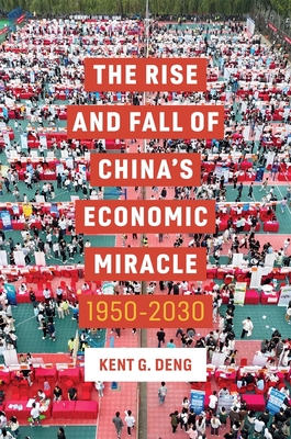 The Rise and Fall of China's Economic Miracle: 1950 - 2030-cover