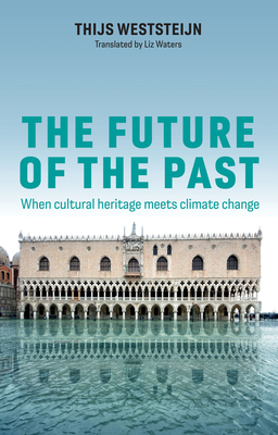 The Future of the Past: When Cultural Heritage Meets Climate Change-cover