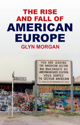 The Rise and Fall of American Europe-cover