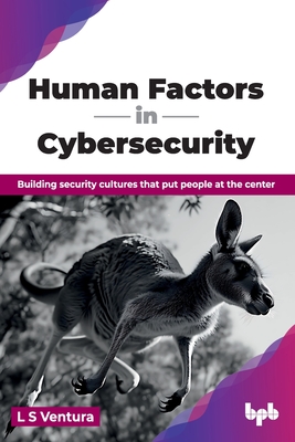 Human Factors in Cybersecurity: Building security cultures that put people at the center (English Edition)-cover
