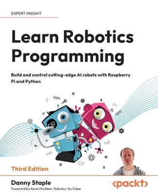 Learn Robotics Programming - Third Edition: Build and control cutting-edge AI robots with Raspberry Pi and Python-cover