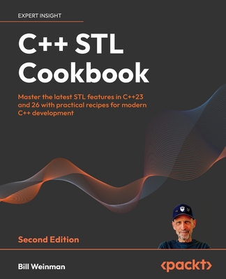 C++ STL Cookbook - Second Edition: Master the latest STL features in C++23 and 26 with practical recipes for modern C++ development-cover