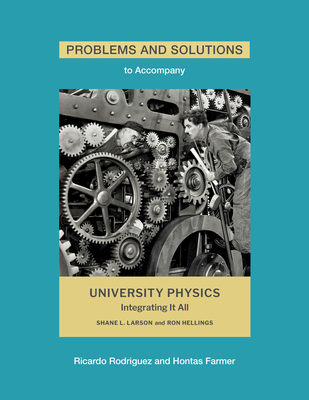 Problems and Solutions to Accompany Larson and Hellings' University Physics-cover