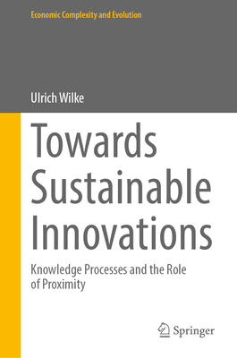 Towards Sustainable Innovations: Knowledge Processes and the Role of Proximity-cover