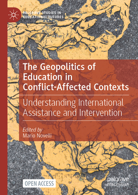 The Geopolitics of Education in Conflict-Affected Contexts: Understanding International Assistance and Intervention-cover