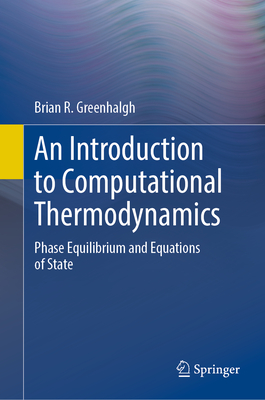 An Introduction to Computational Thermodynamics: Phase Equilibrium and Equations of State-cover