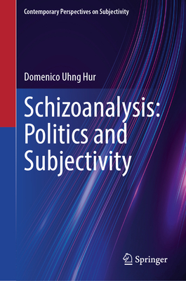Schizoanalysis: Politics and Subjectivity-cover
