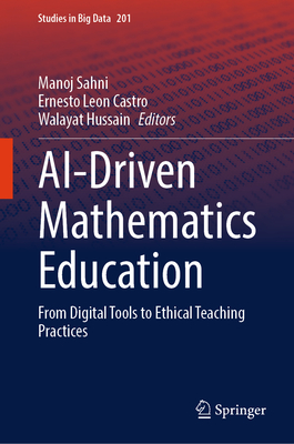 Ai-Driven Mathematics Education: From Digital Tools to Ethical Teaching Practices-cover