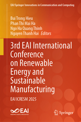 3rd Eai International Conference on Renewable Energy and Sustainable Manufacturing: Eai Icresm 2025-cover