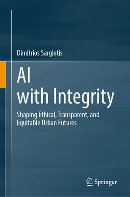 AI with Integrity: Shaping Ethical, Transparent, and Equitable Urban Futures-cover