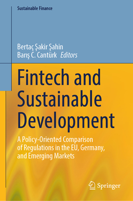 Fintech and Sustainable Development: A Policy-Oriented Comparison of Regulations in the Eu, Germany, and Emerging Markets-cover