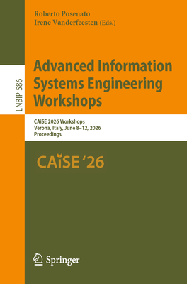 Advanced Information Systems Engineering Workshops: Caise 2026 Workshops, Verona, Italy, June 8-12, 2026, Proceedings-cover