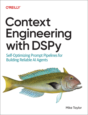 Context Engineering with Dspy: Self-Optimizing Prompt Pipelines for Building Reliable AI Agents-cover