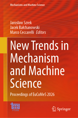 New Trends in Mechanism and Machine Science: Proceedings of Eucomes 2026-cover