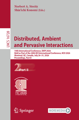Distributed, Ambient and Pervasive Interactions: 14th International Conference, Dapi 2026, Held as Part of the 28th Hci International Conference, Hcii-cover