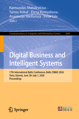 Digital Business and Intelligent Systems: 17th International Baltic Conference, Baltic Db&is, Tartu, Estonia, June 28-July 1, 2026, Proceedings-cover